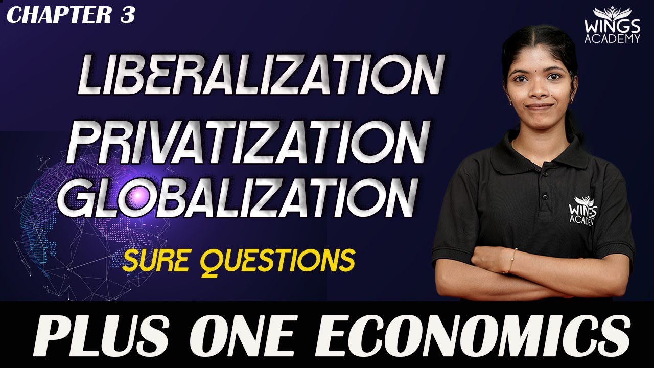 LIBERALIZATION PRIVATIZATION GLOBALIZATION | PLUS ONE ECONOMICS | CHAP[TER 3 | SURE QUESTIONS |