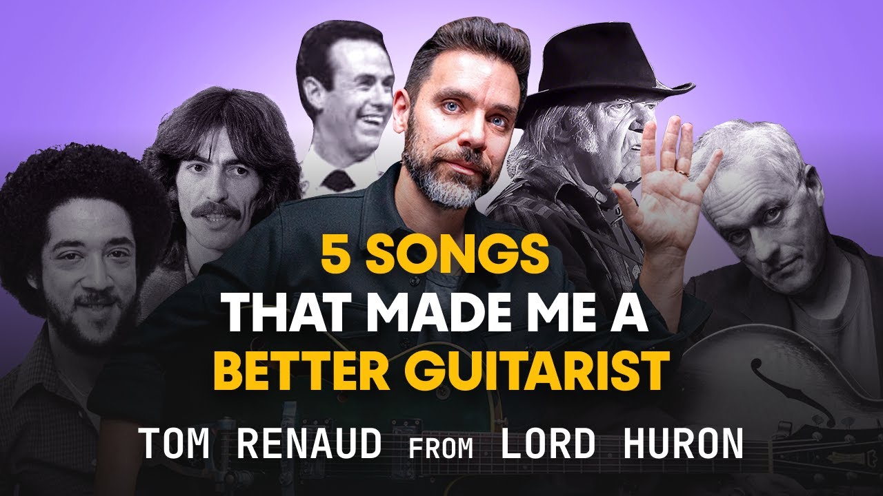 5 Songs That Made Me A Better Guitarist | Tom Renaud from Lord Huron