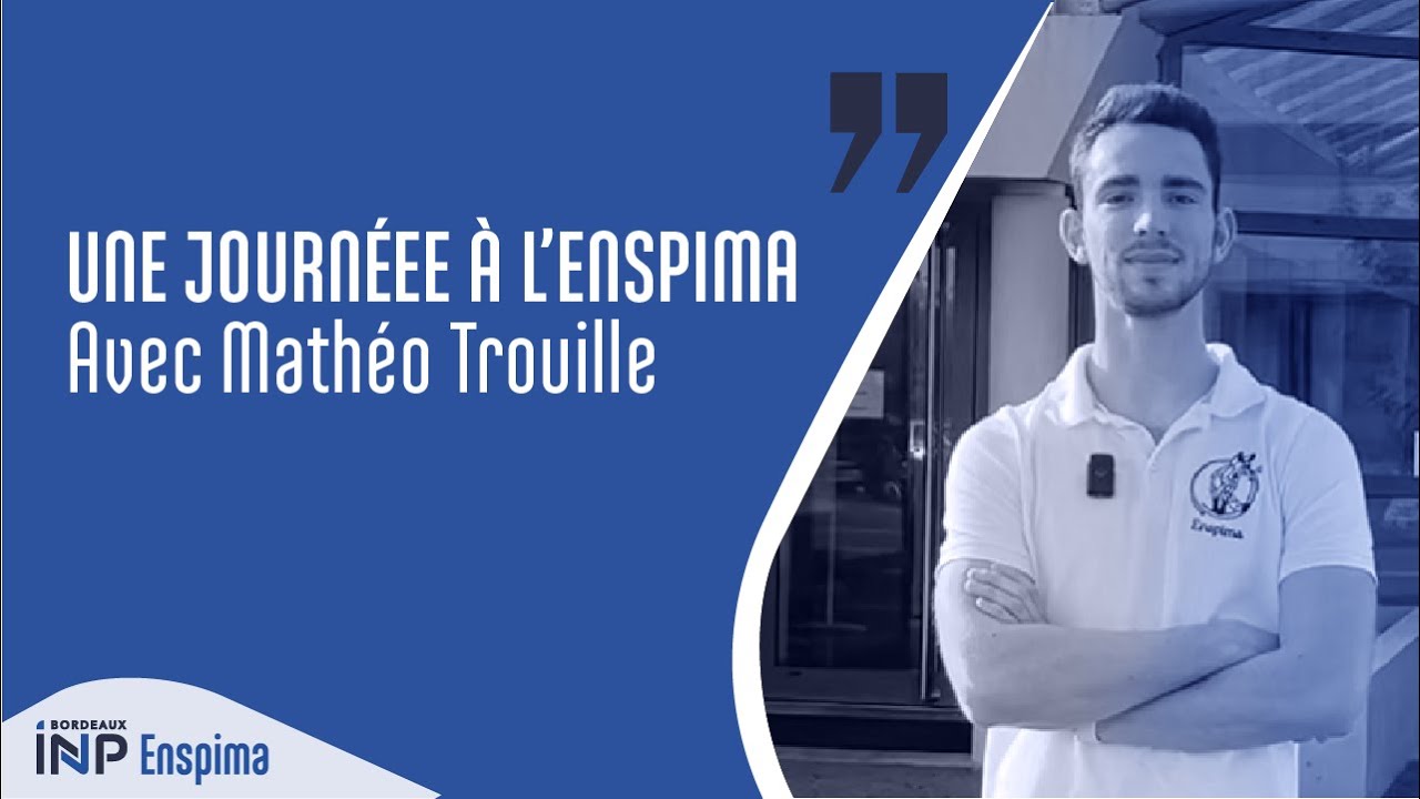 Une journée à l'ENSPIMA - Bordeaux INP