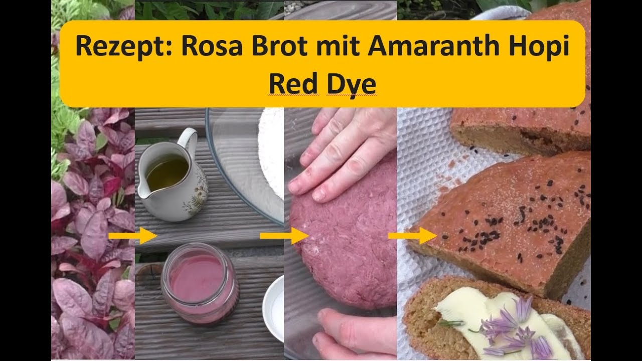 Selbstversorgung: Rezept: rosa Brot mit Amaranth Hopi Red Dye 