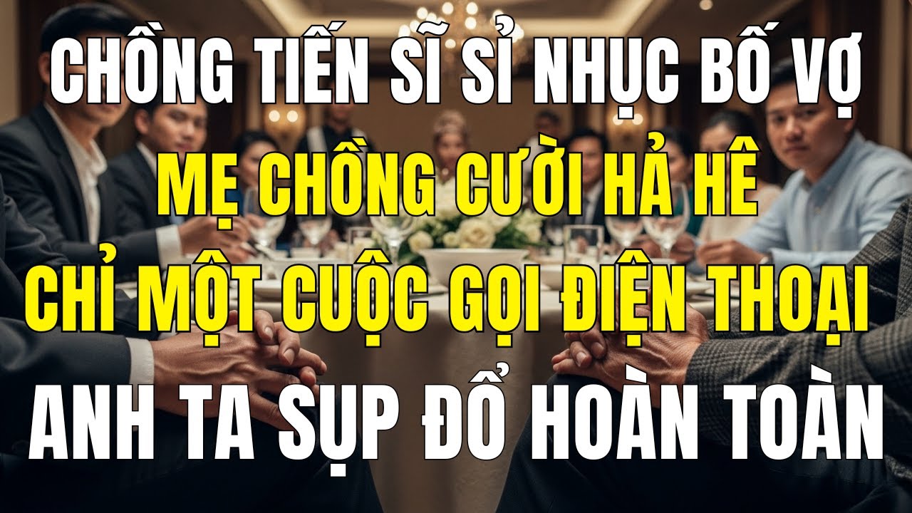 Chồng Sỉ Nhục Bố Vợ Giữa Tiệc, Mẹ Chồng Còn Cười Hả Hê –   Cuộc Gọi Khiến Anh Ta Sụp Đổ Hoàn Toàn