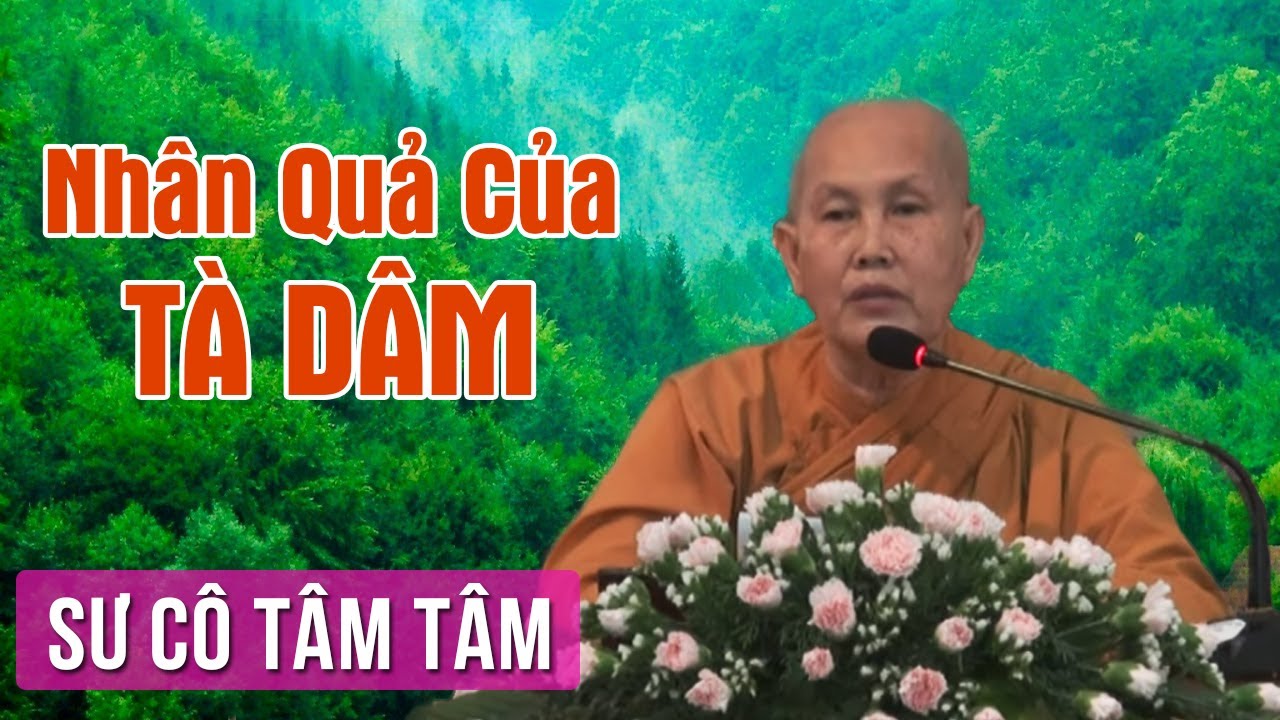 Làm Thế Nào Để Hàng Phục Dục Vọng | Sư Cô Tâm Tâm Thuyết Pháp