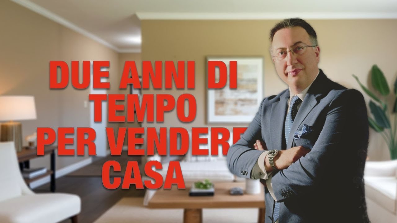 DUE ANNI DI TEMPO PER VENDERE LA PRIMA CASA