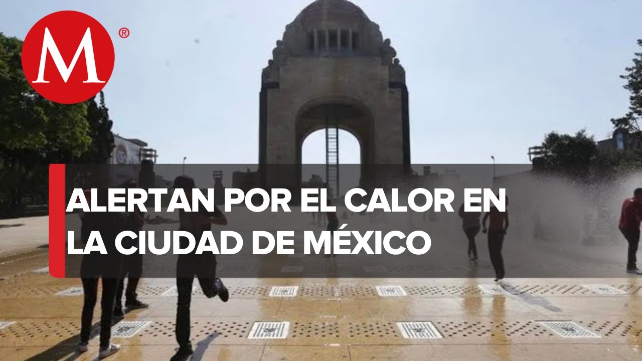 &iexcl;Sigue el calor! Prev&eacute;n temperaturas altas en nueve alcald&iacute;as de la CdMx