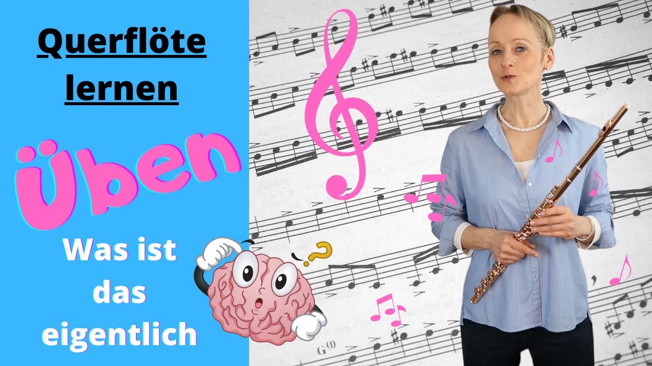 Querflöte! Wie Du effektiv Dein Instrument übst und was Du dabei über Dich selbst lernen kannst