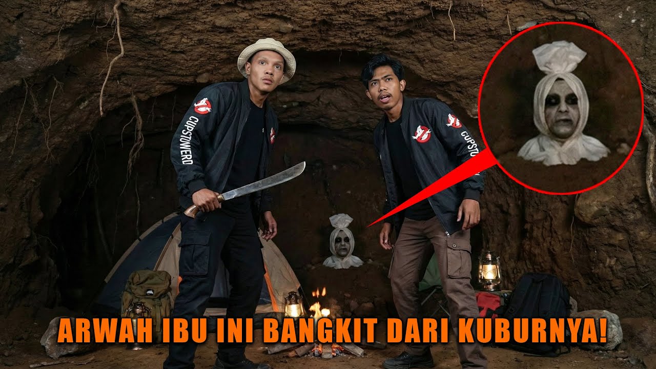 NEKAT CAMPING DI DALAM TANAH! TERNYATA INI KUBURAN ARWAH IBU,KITA DI TEROR SEMALAMAN!