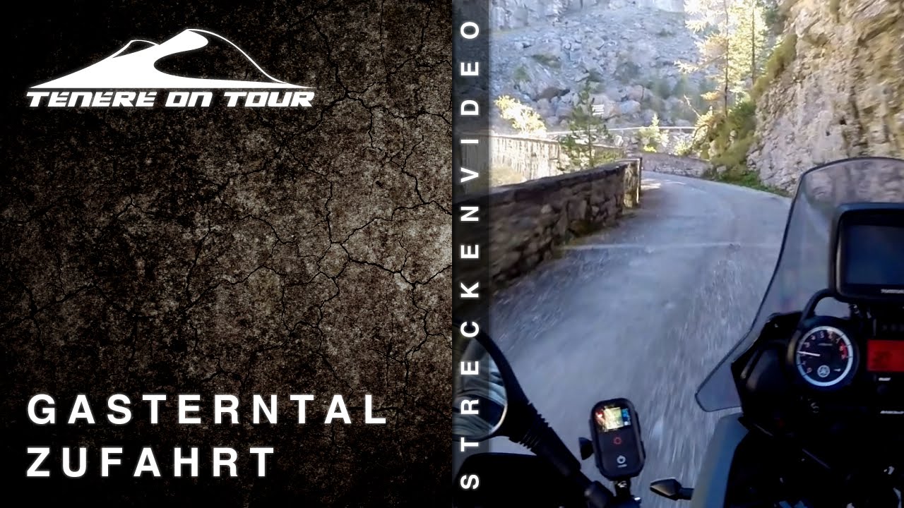 Ténéré on Tour: Gasterntal - Zufahrt