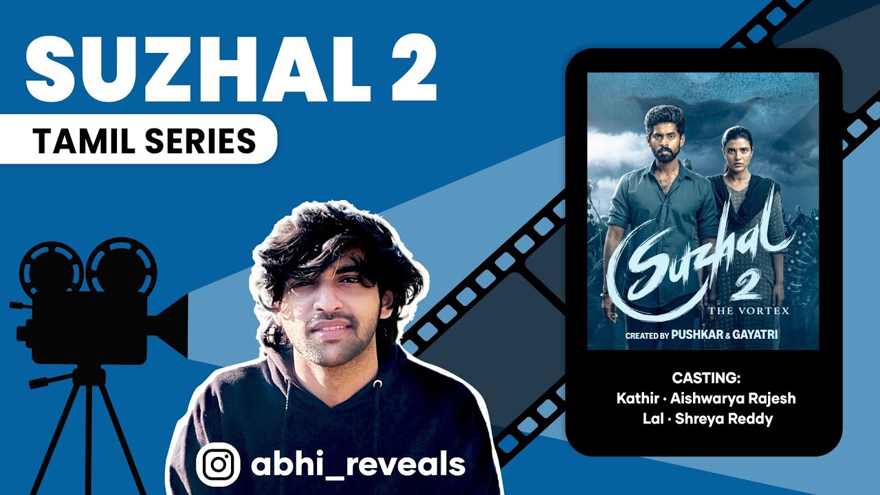 Suzhal The Vortex Season 2 Review || Tamil Series || Kathir, Aishwarya Rajesh, Lal, Gouri G Kishan