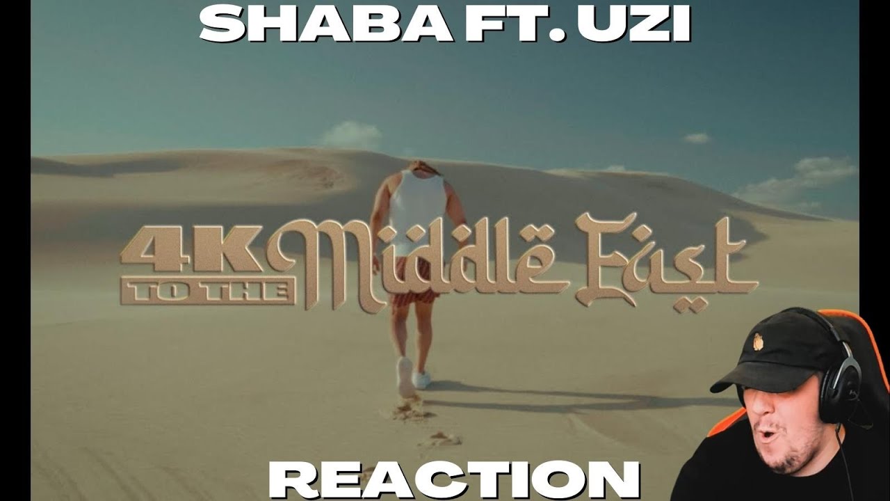 Kraayziie Reacts To SHABA ft. UZI - 4K TO THE MIDDLE EAST