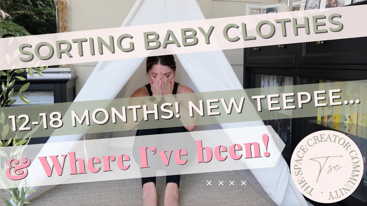 NURSERY WARDROBE DECLUTTER & Organise | 12-18 Month Old Baby Girl Clothes | Canvas Teepee Tent