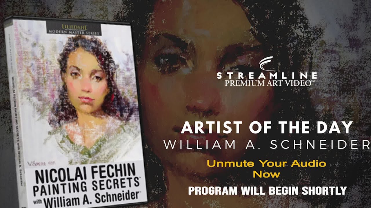 William A Schneider “Nicolai Fechin Painting Secrets” **FREE OIL LESSON VIEWING**