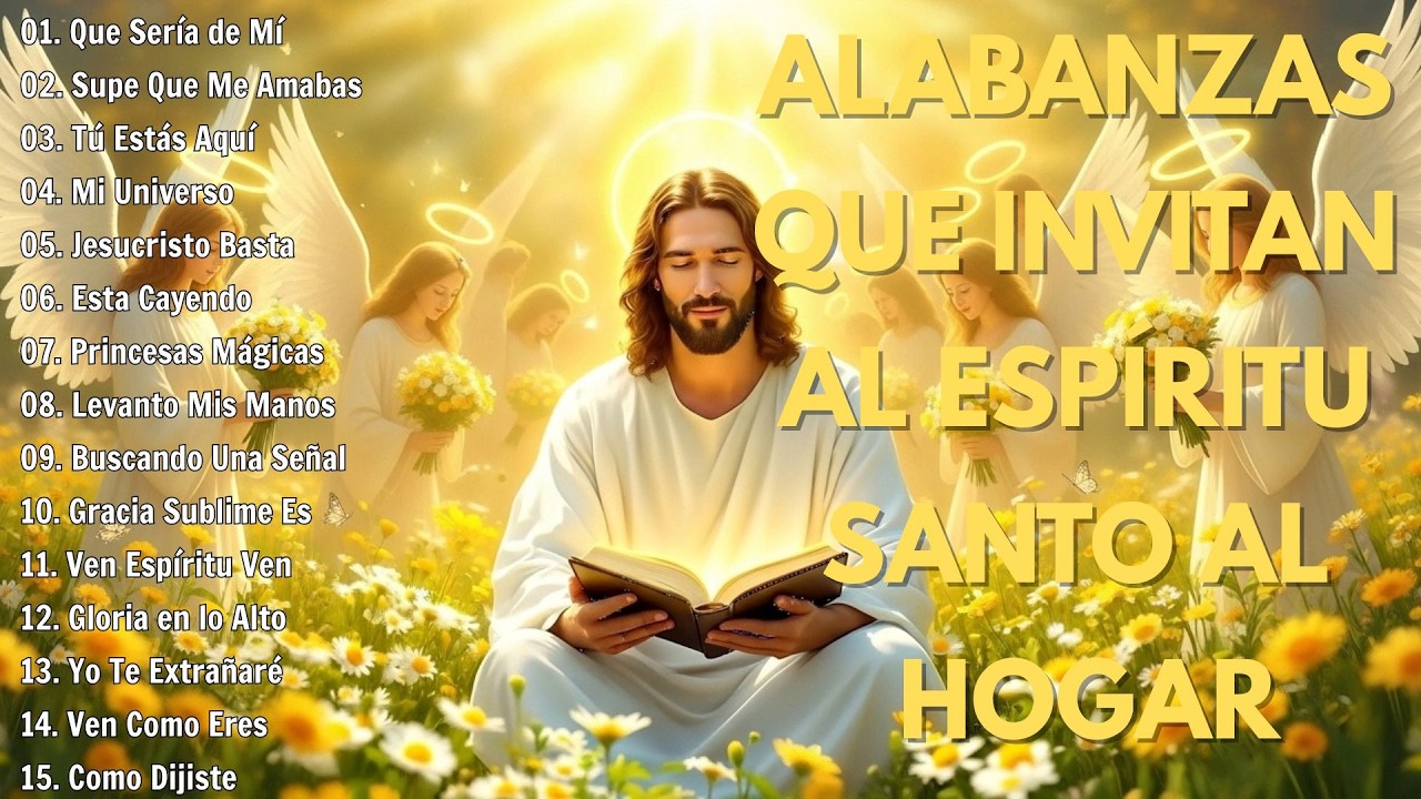 MUSICA CRISTIANA PARA SENTIR LA PRESENCIA DE DIOS 🔥 HERMOSAS ALABANZAS CRISTIANAS DE ADORACION