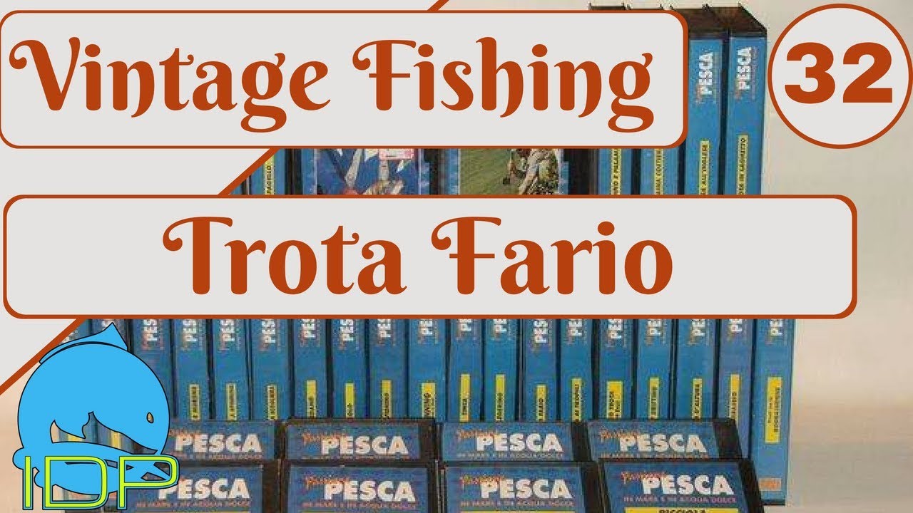 LA TROTA FARIO - VINTAGE FISHING #32