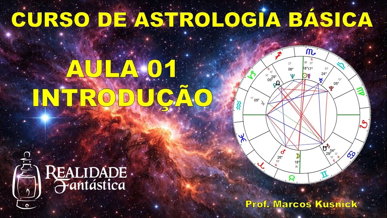 Curso de Astrologia Básica: Aula 01 - Introdução