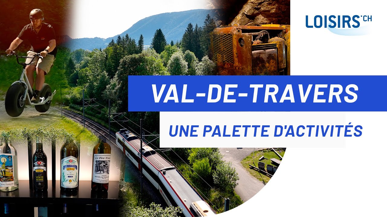 D&eacute;couvrez la richesse du Val-de-Travers