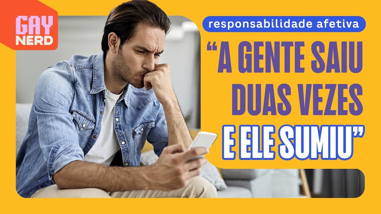 Não, nem tudo é RESPONSABILIDADE AFETIVA │ GAY NERD
