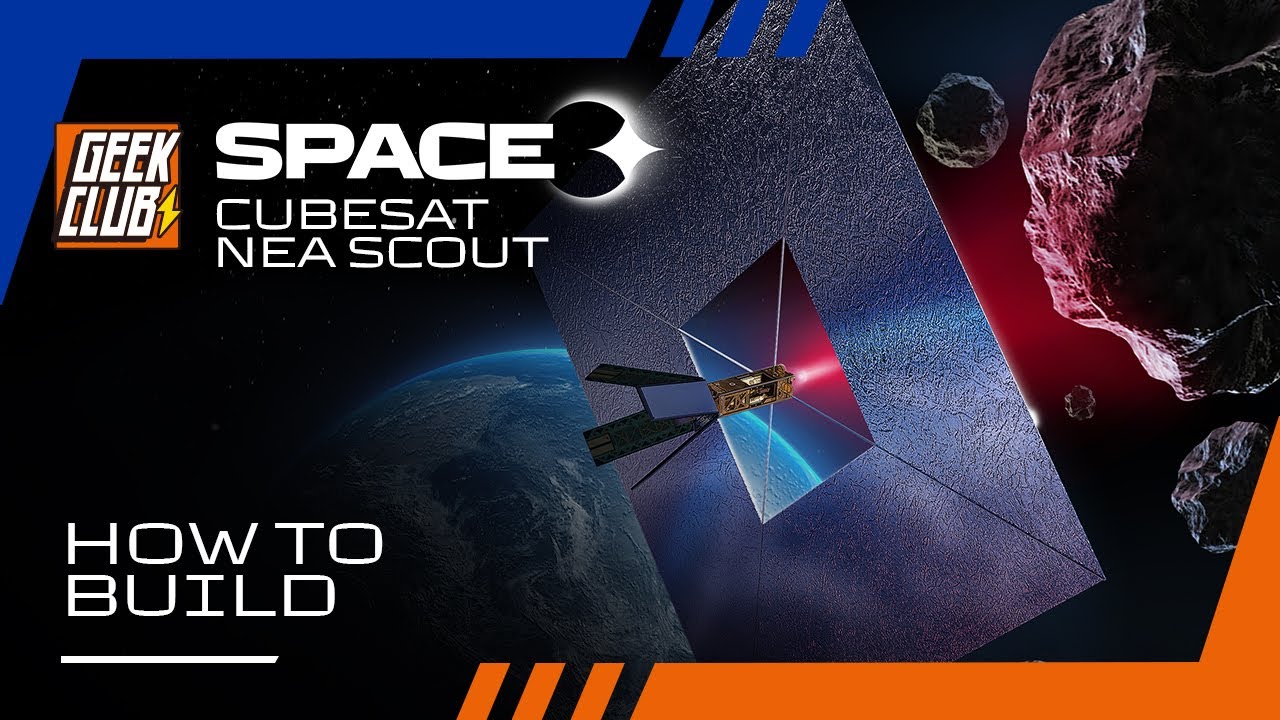 How to Build | CUBESAT NEA SCOUT | Space O | Geek Club