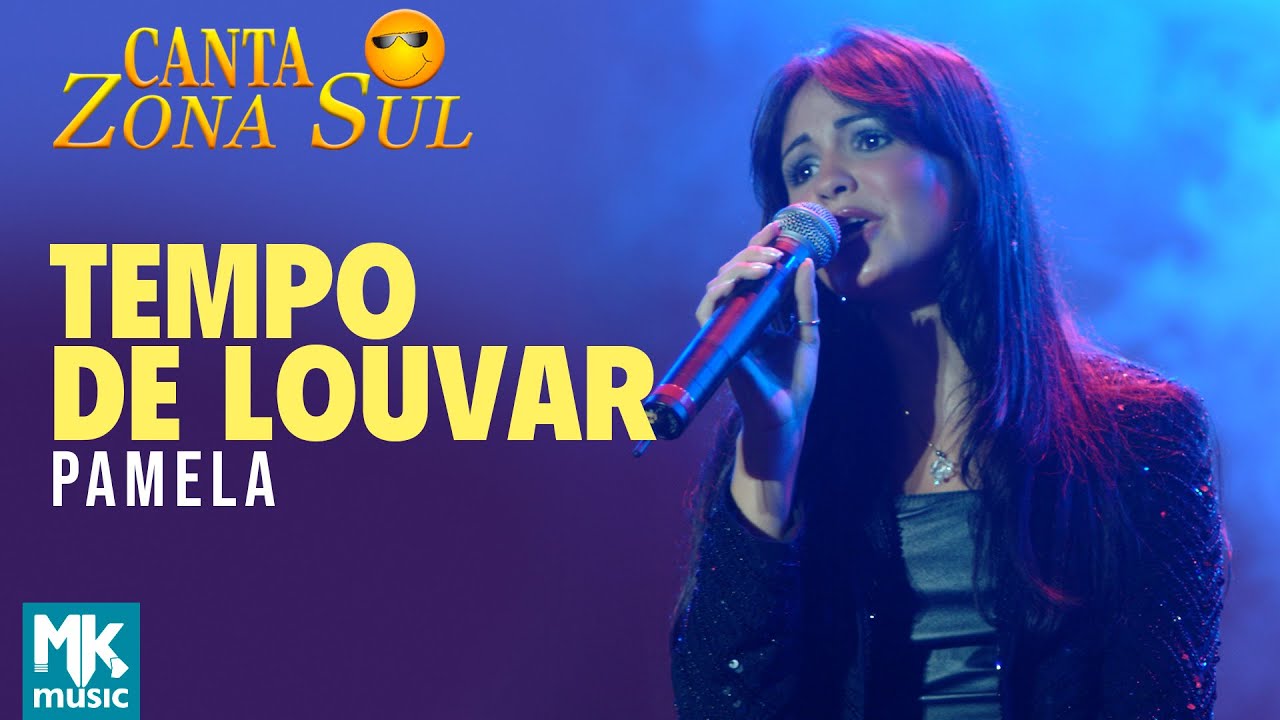Pamela - Tempo de Louvar (Ao Vivo) DVD Canta Zona Sul Vol 2