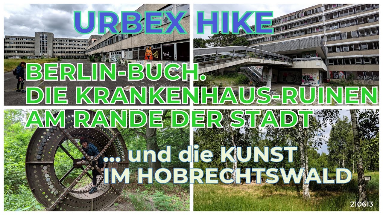 210613 Explore Hike - URBEX Wanderung -  Berlin Buch - Hobrechtsfelde