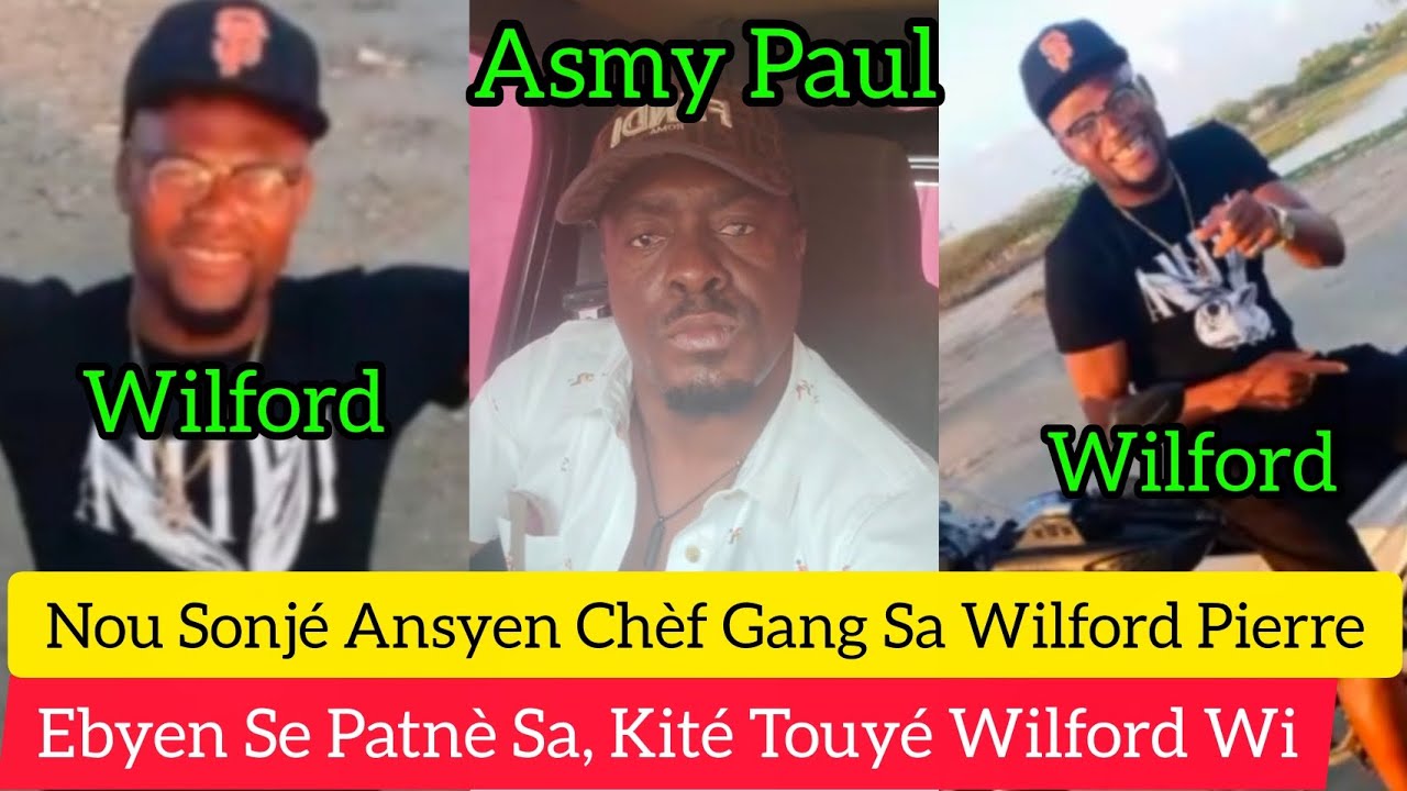 Nou Sonjé Ansyen Chèf Gang Sa (Wilford Pierre).Se Toro Sa Wi, Kité Touyé Wilford. Li Relé: Asmy Paul