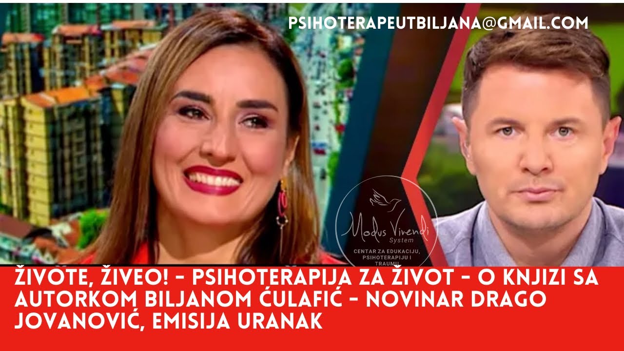 Živote, živeo! - Psihoterapija za život - Biljana Ćulafić