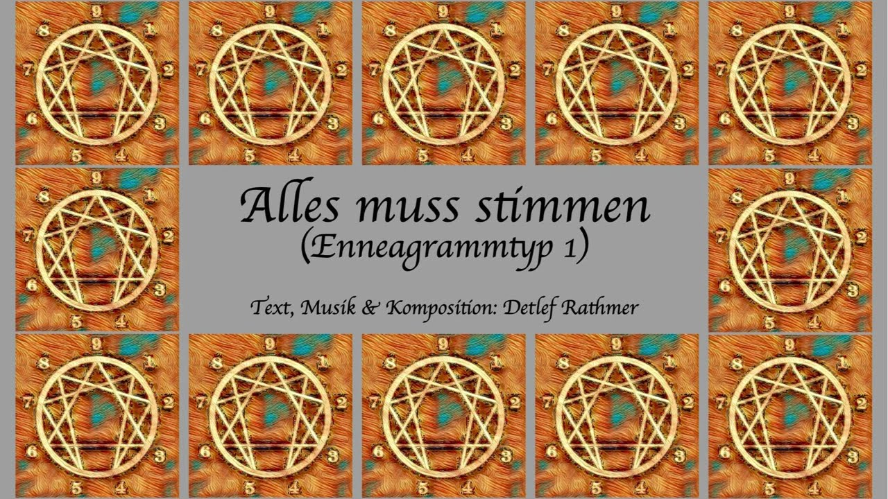 ALLES MUSS STIMMEN (Song &uuml;ber den Enneagrammtyp 1) zum Mitsingen! (Detlef Rathmer)