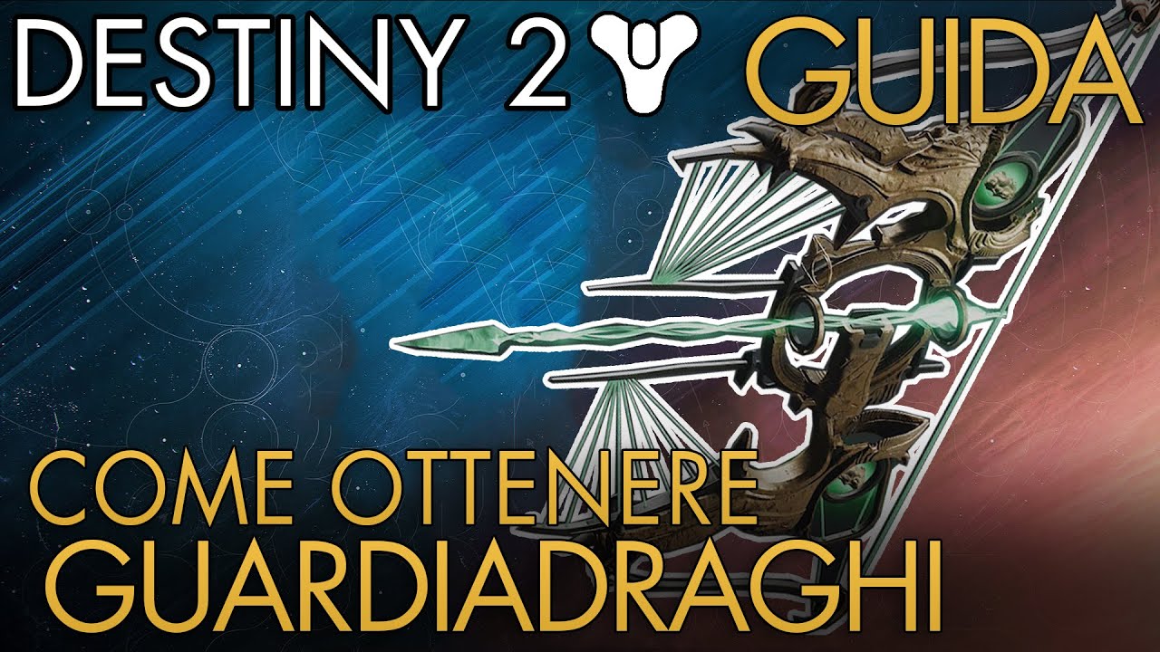 Come Ottenere Guardiadraghi (Arco) | Impresa Esotica: Sotto Contraria Stella | Guida | Destiny 2