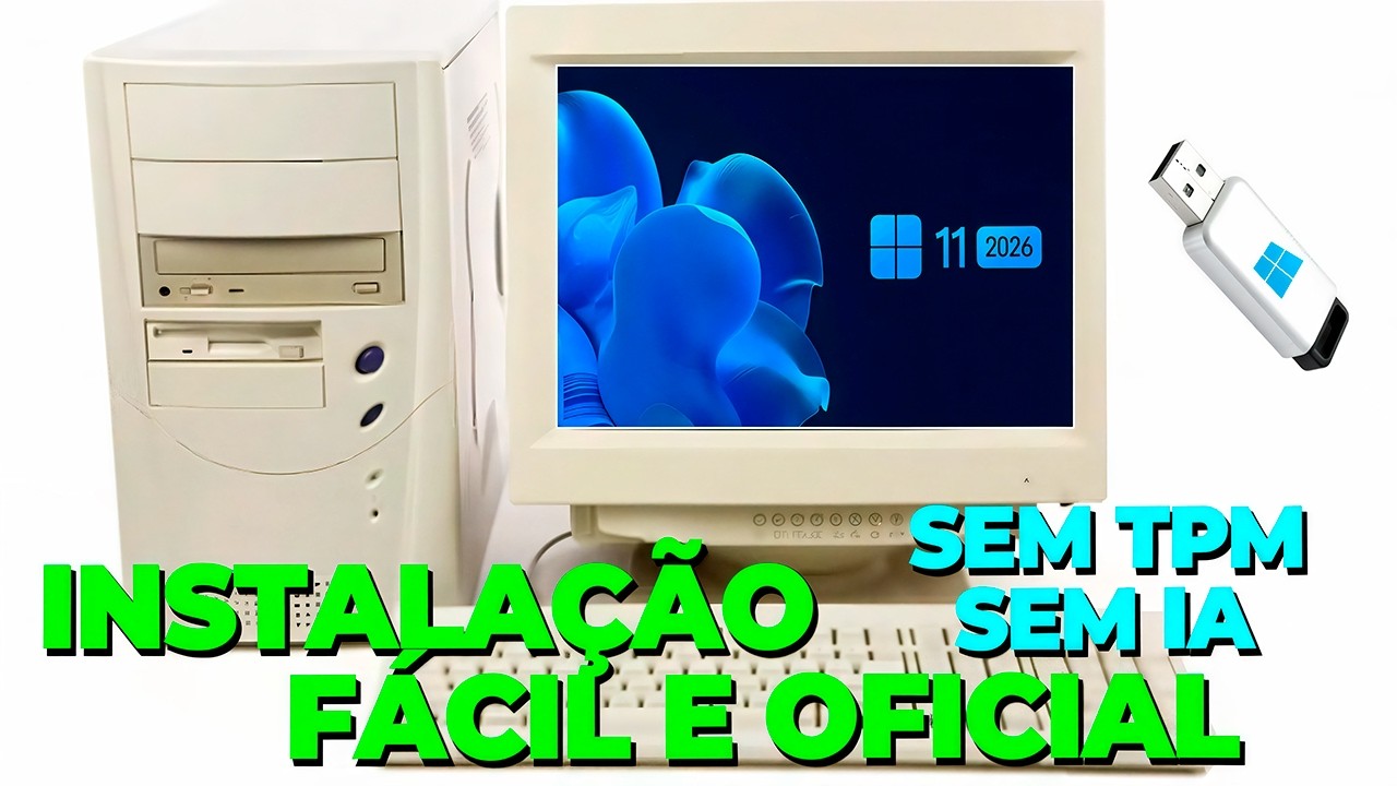 Como INSTALAR Windows 11 em QUALQUER PC, NOVO ou ANTIGO - Método OFICIAL 2026