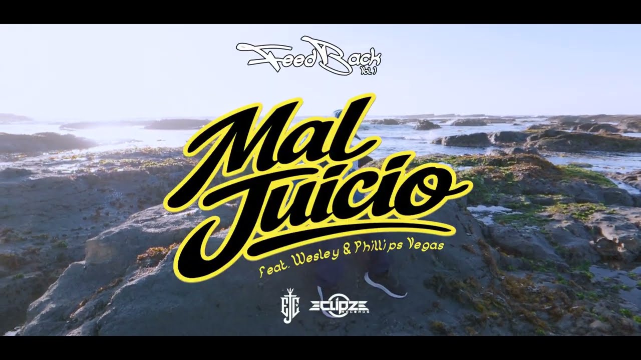El Jota - Mal Juicio (ft. Wesley & Phillips Vegas) / FeedBack Vol. 1
