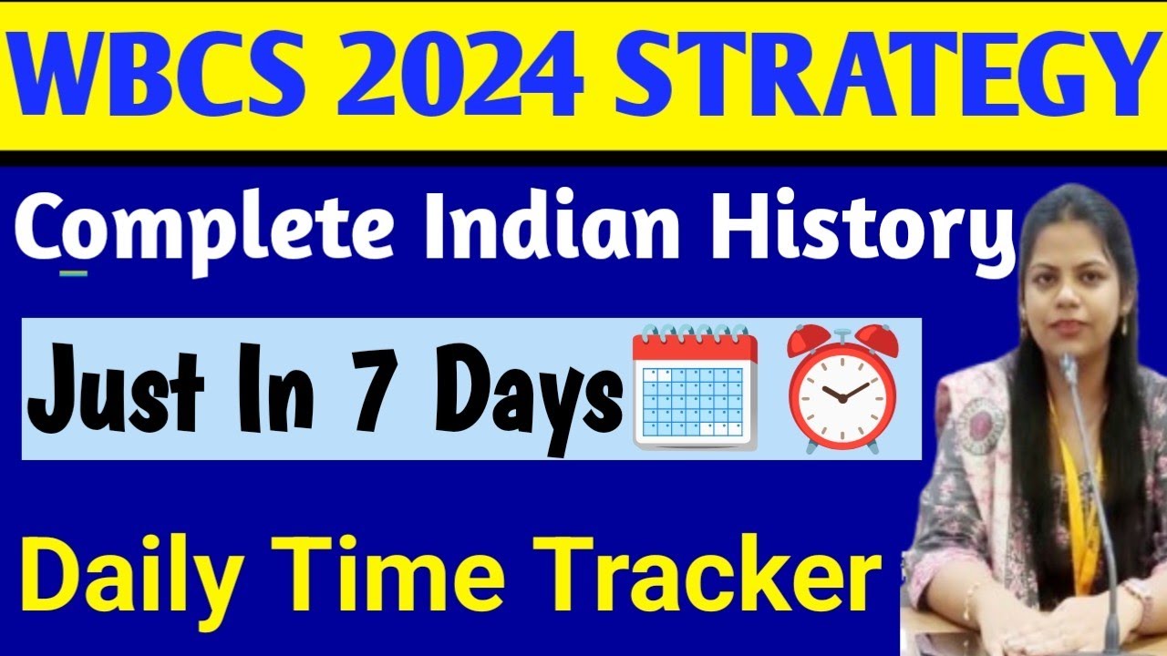 Complete Indian History Just in 7 Days.WBCS 2024 Revision Strategy.Daily Time Table⏰🗓️. দেখে নাও 