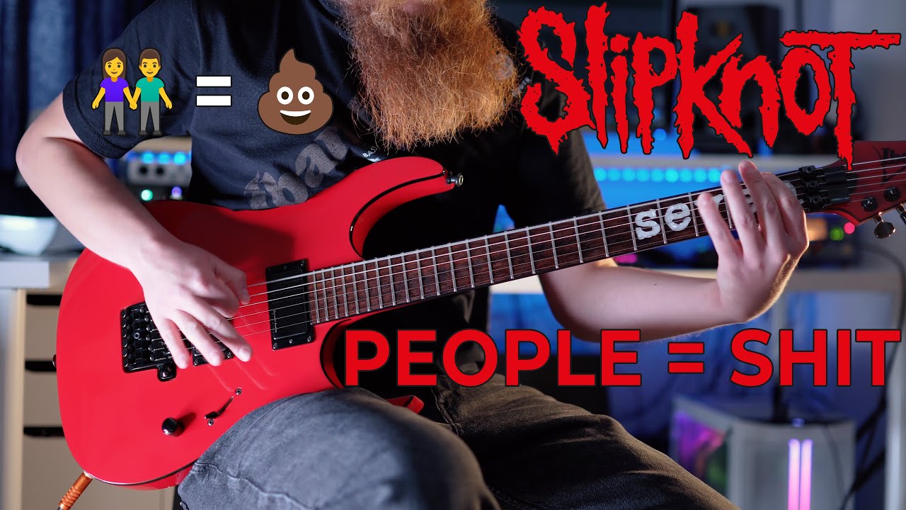 Slipknot - People = Shit [👫=💩]