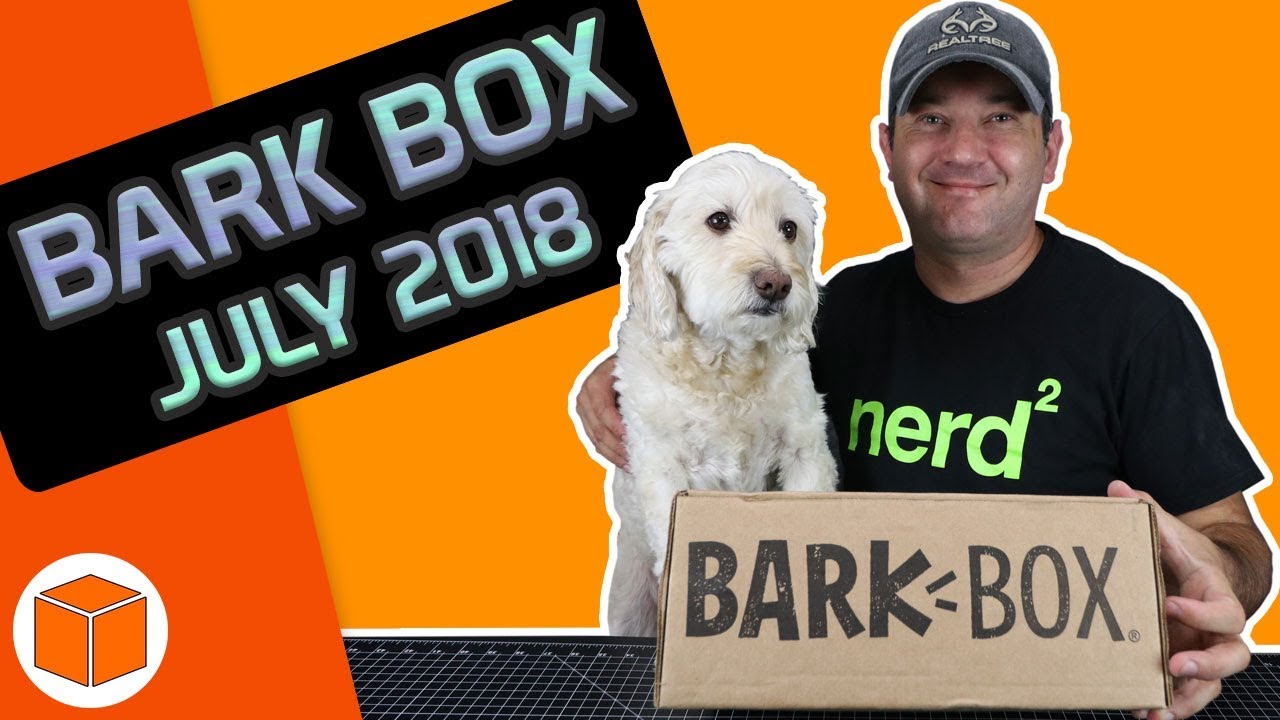 Bark Box, Extra toy Club, July 2018 || Unboxing