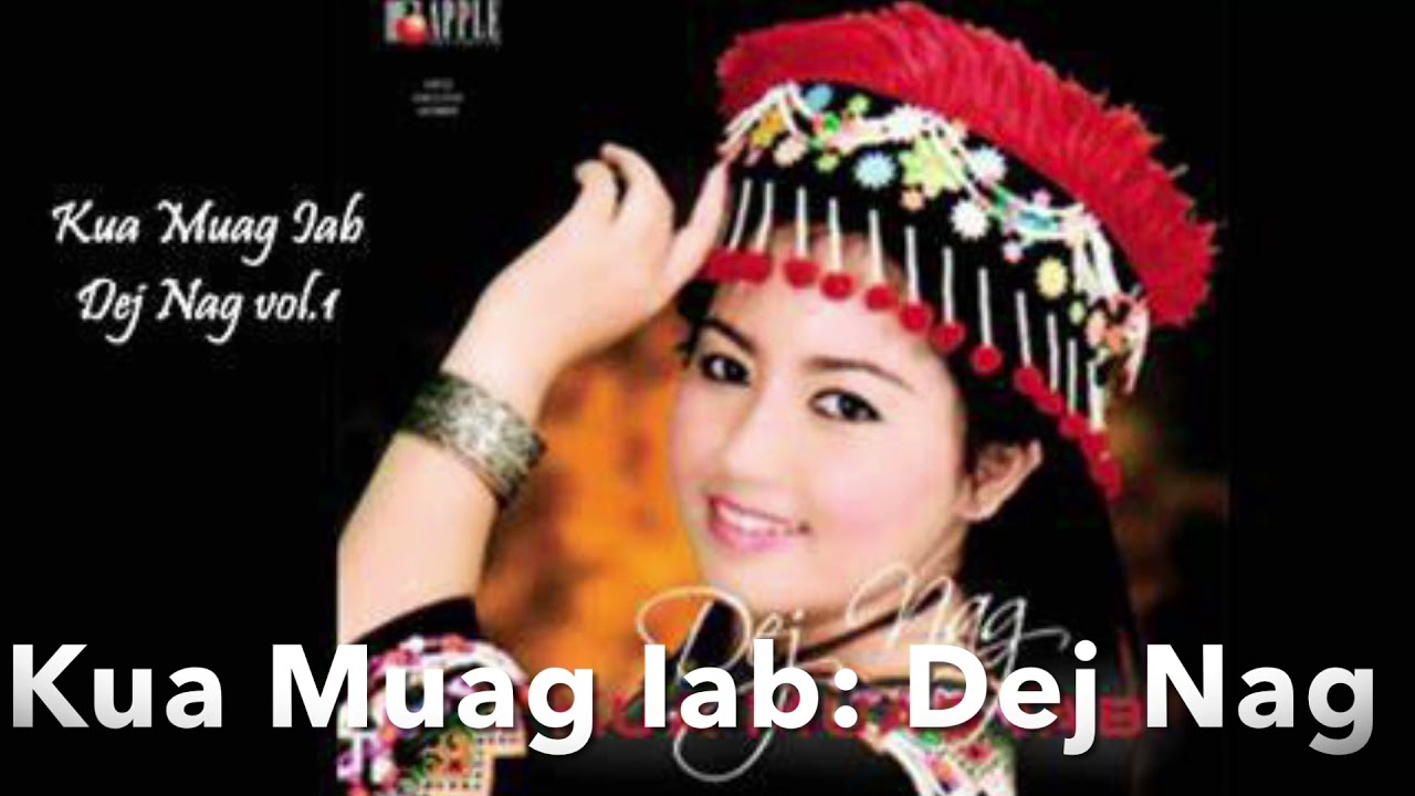 Kua Muag Iab (Bitter Tears) - Dej Nag