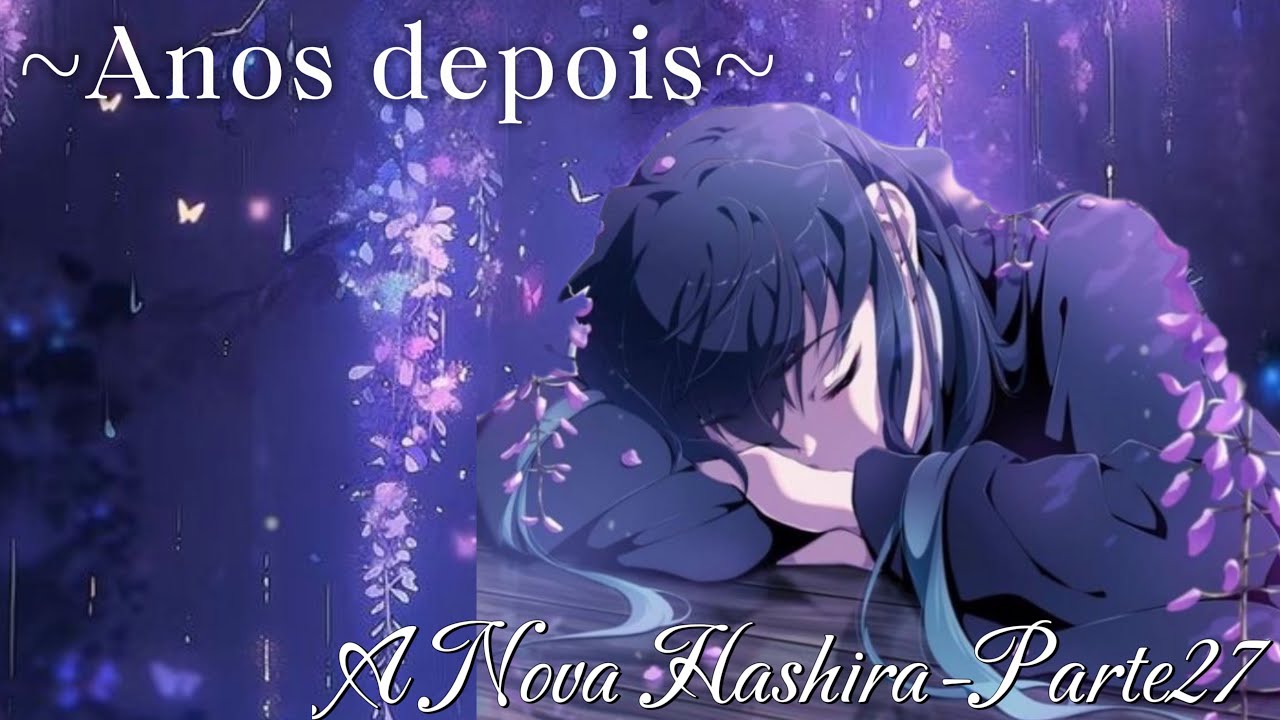 Asmr- Anos depois- A Nova Hashira(Parte27)(tokito namorado)