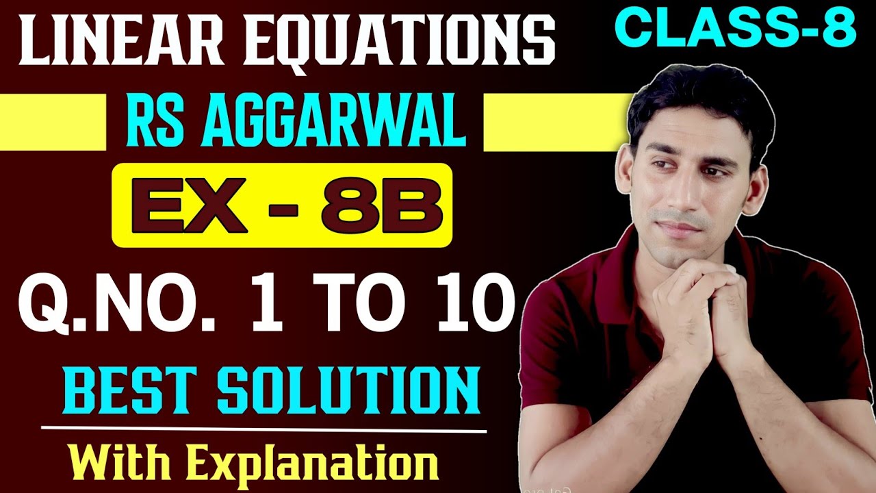 Class - 8 Maths | Rs Aggarwal Ex - 8B | Q - 1 to 10 | Linear Equations | Solution By Ujjwal Sir