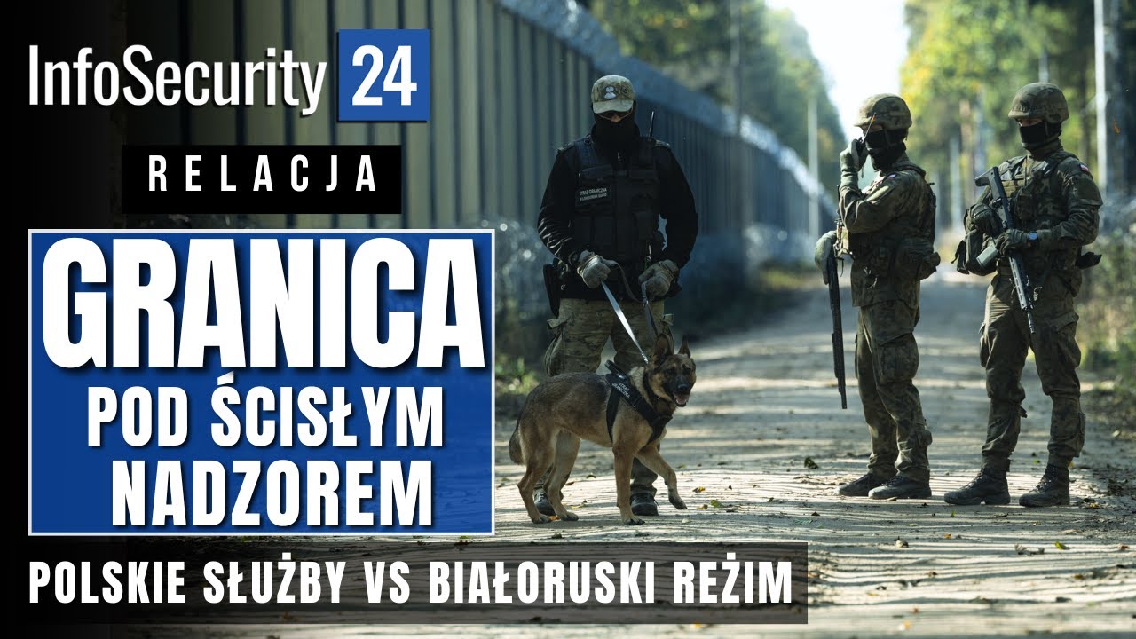 Granica pod ścisłym nadzorem | Polskie służby vs białoruski reżim