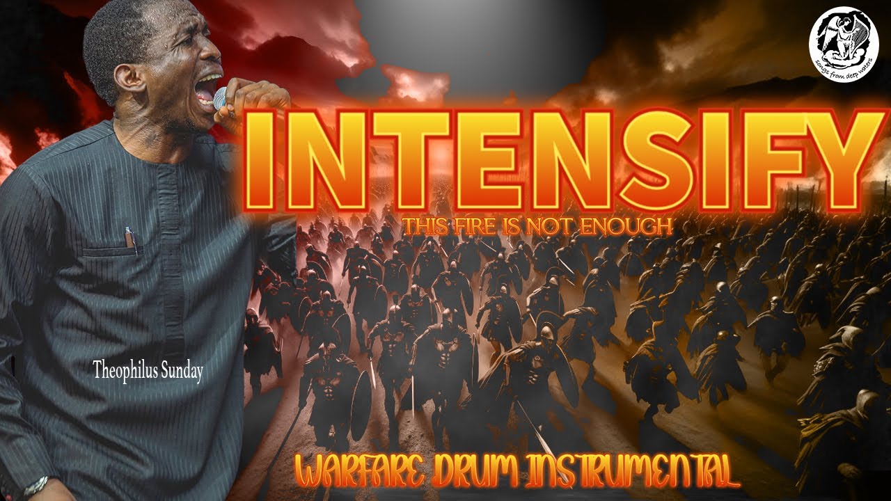 I SPEAK SPIRIT + INTENSIFY THIS FIRE IS NOT ENOUGH  - DRUM INSTRUMENTAL || THEOPHILUS SUNDAY.