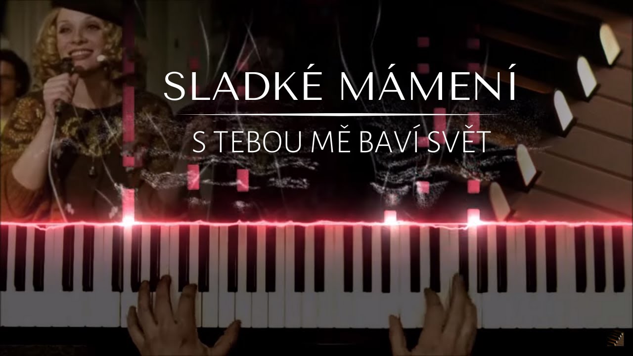 Sladké mámení | S tebou mě baví svět + noty pro klavír