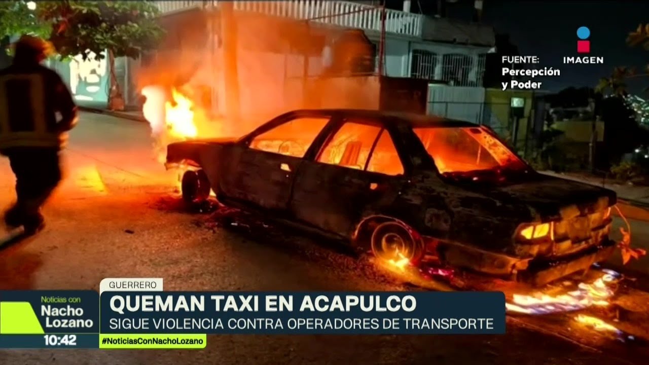 Van 48 horas de ataques que han sufrido operadores de transporte en Acapulco | Nacho Lozano