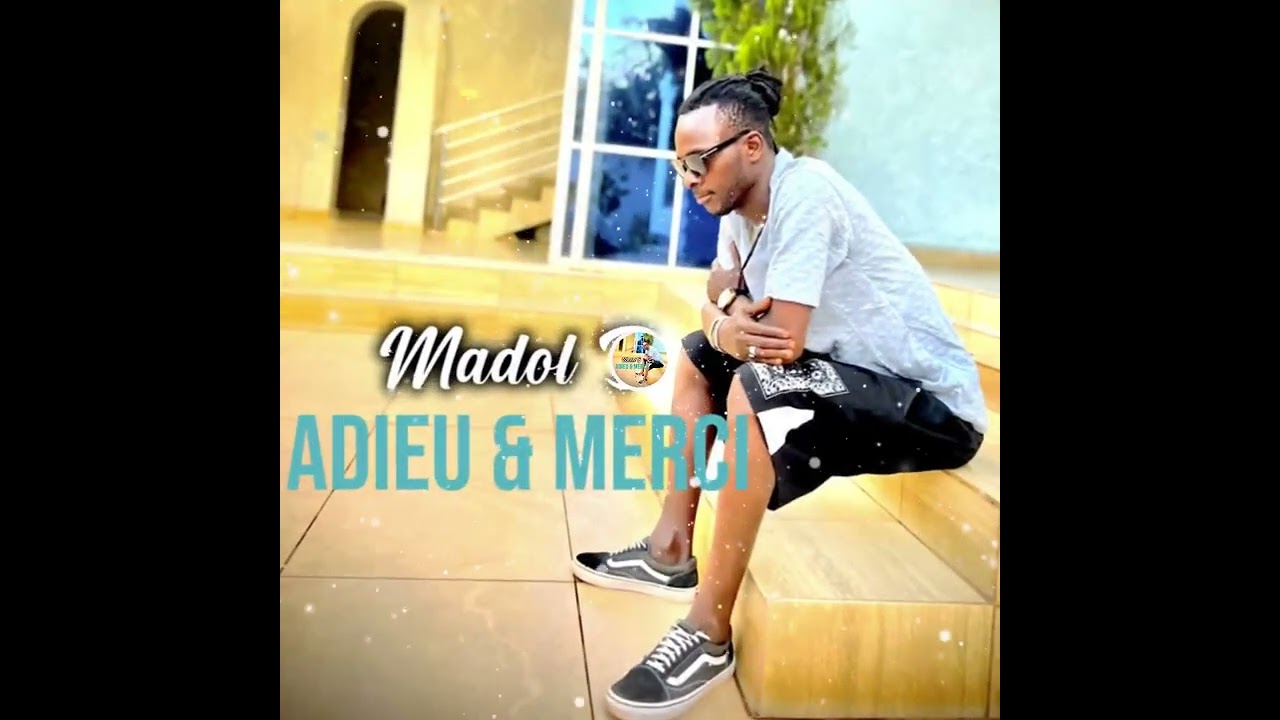 Madol B - Adieu & Merci (Officiel 2024)