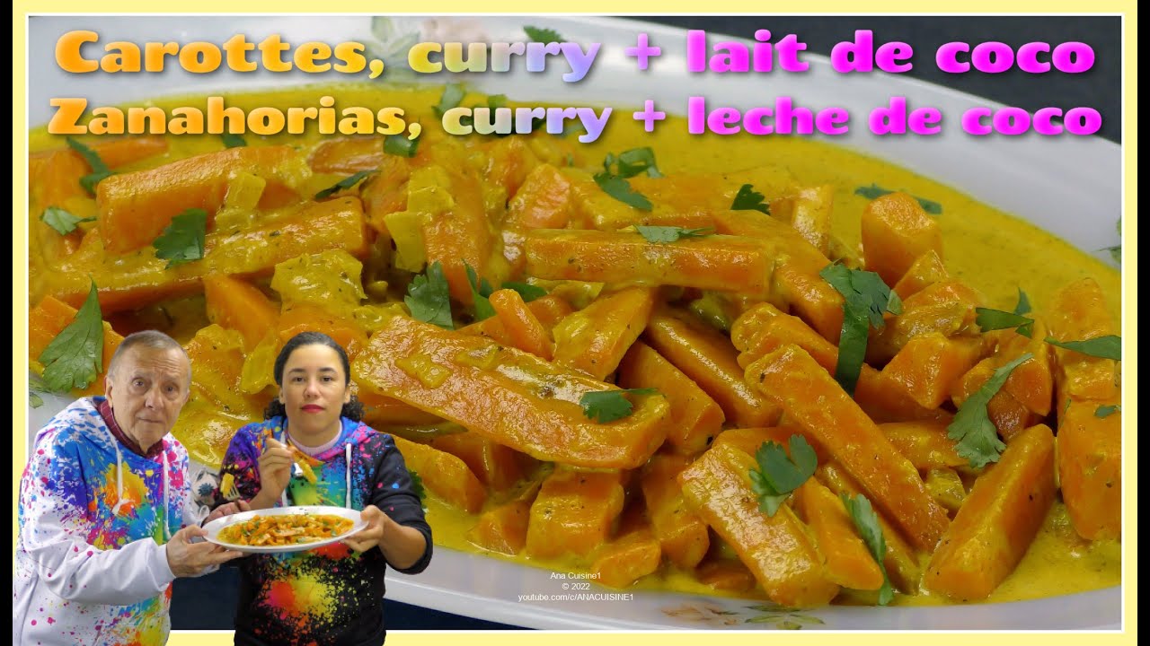 Carottes au curry et lait de coco - Zanahorias al curry y leche de coco - Curry carrots coconut milk