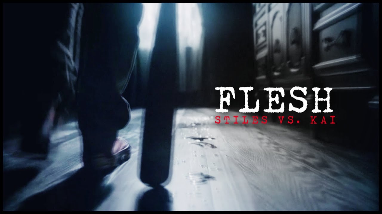 ► Stiles vs. Kai × Flesh.