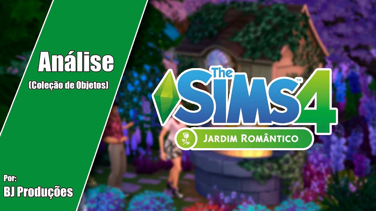 Análise - The Sims 4 - Jardim Romântico - Coleção de Objetos