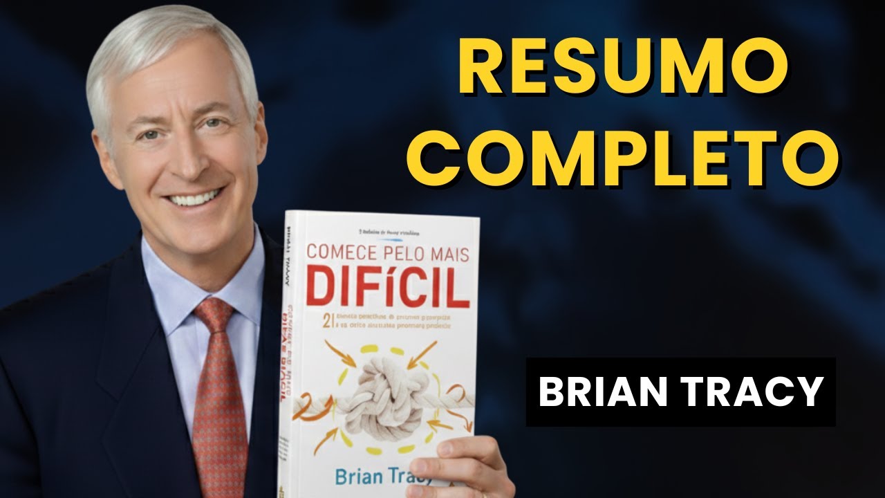 Resumo do Livro Comece pelo mais difícil (Eat That Frog) - Brian Tracy