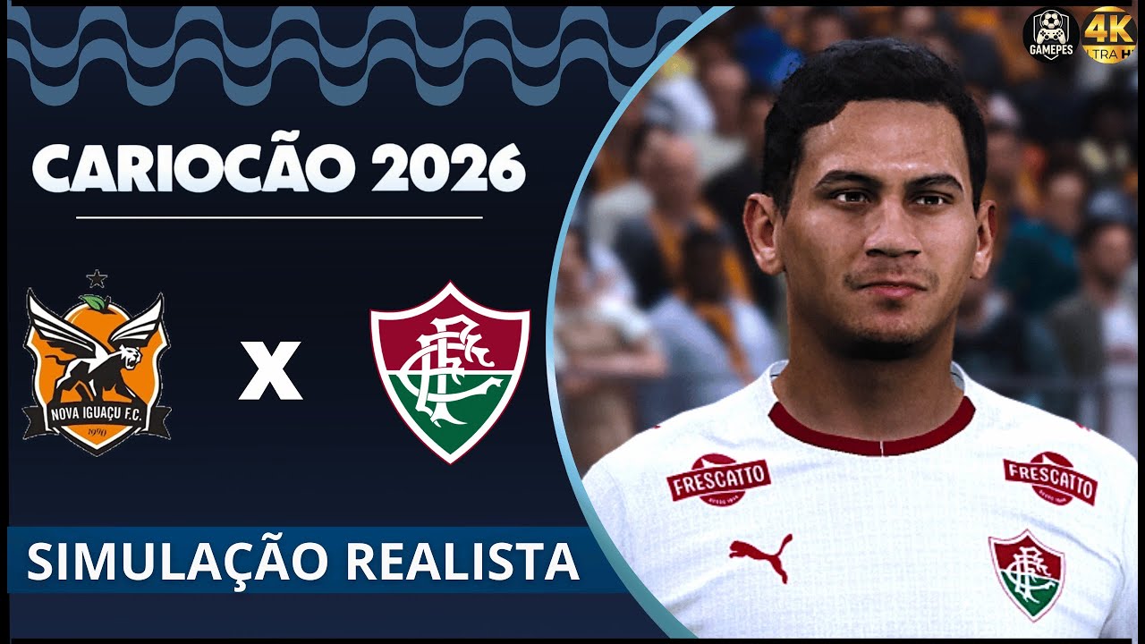 NOVA IGUAÇU X FLUMINENSE | CARIOCÃO 2026 - 3º RODADA | PES 2026 GOGOZPATCH.