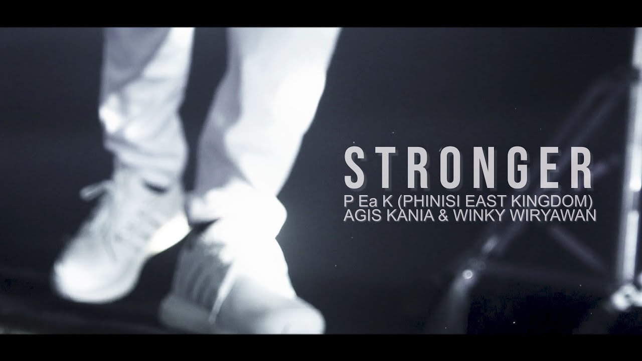 Phinisi East Kingdom ft Agis Kania & Winky Wiryawan - STRONGER (OFFICIAL MUSIC VIDEO)