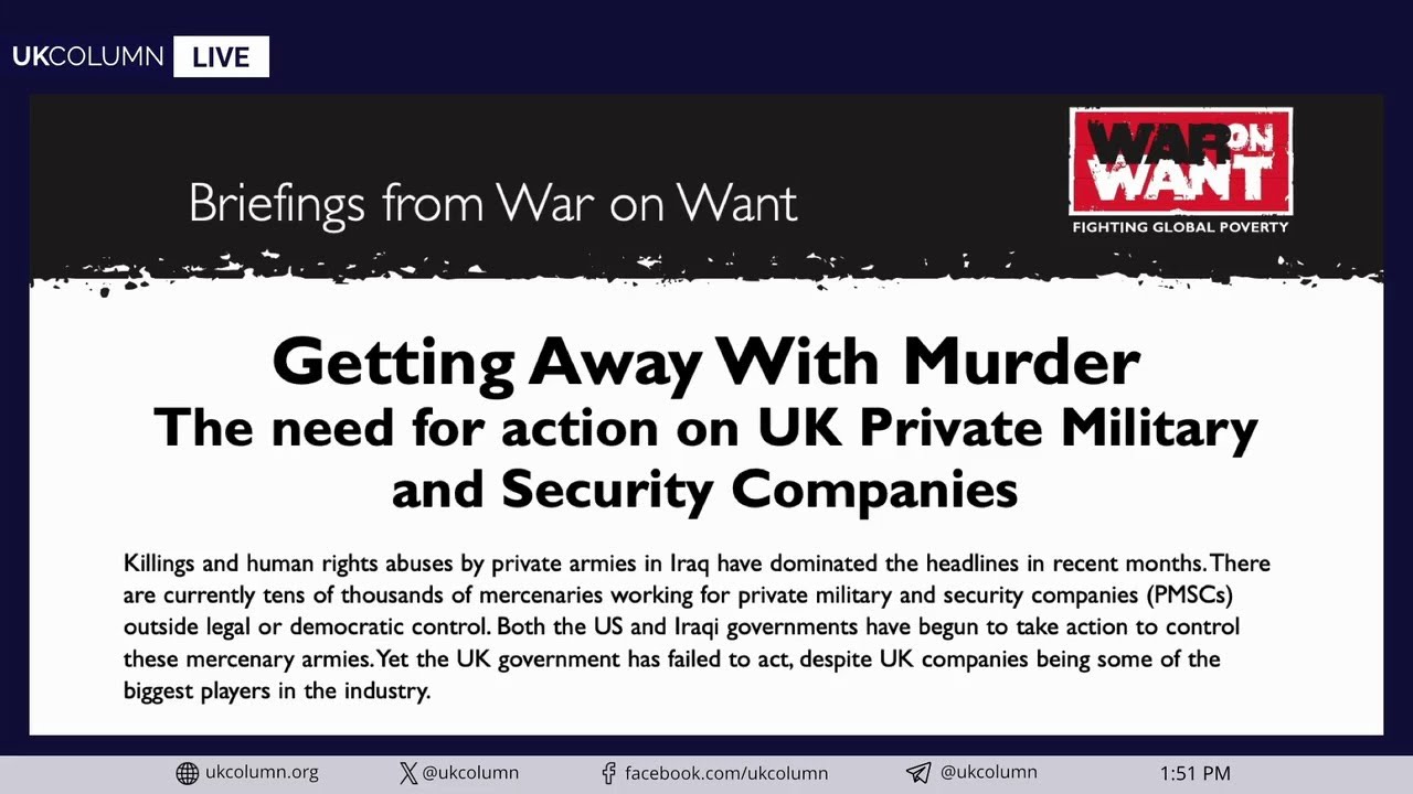 Unchecked Power: Lack of Regulation in UK Private Military Contracts Fuels War Crimes - UK Column