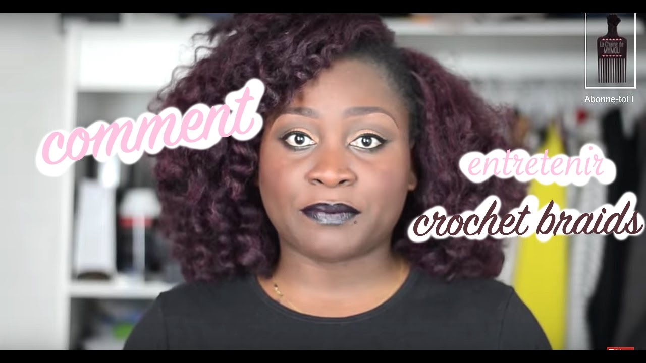 Comment entretenir les Crochets Braids ? | Coiffure Protectrice