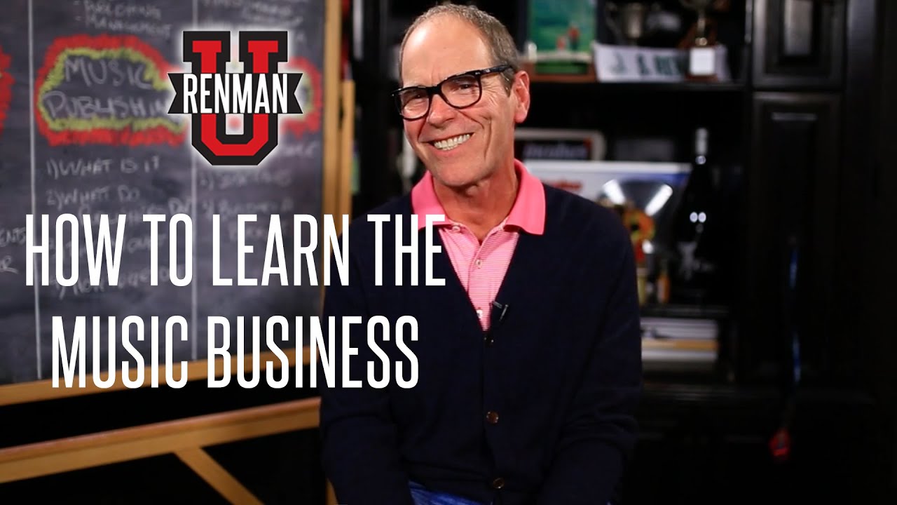 Ep. 8-How To Learn the Music Business-Renman U 
