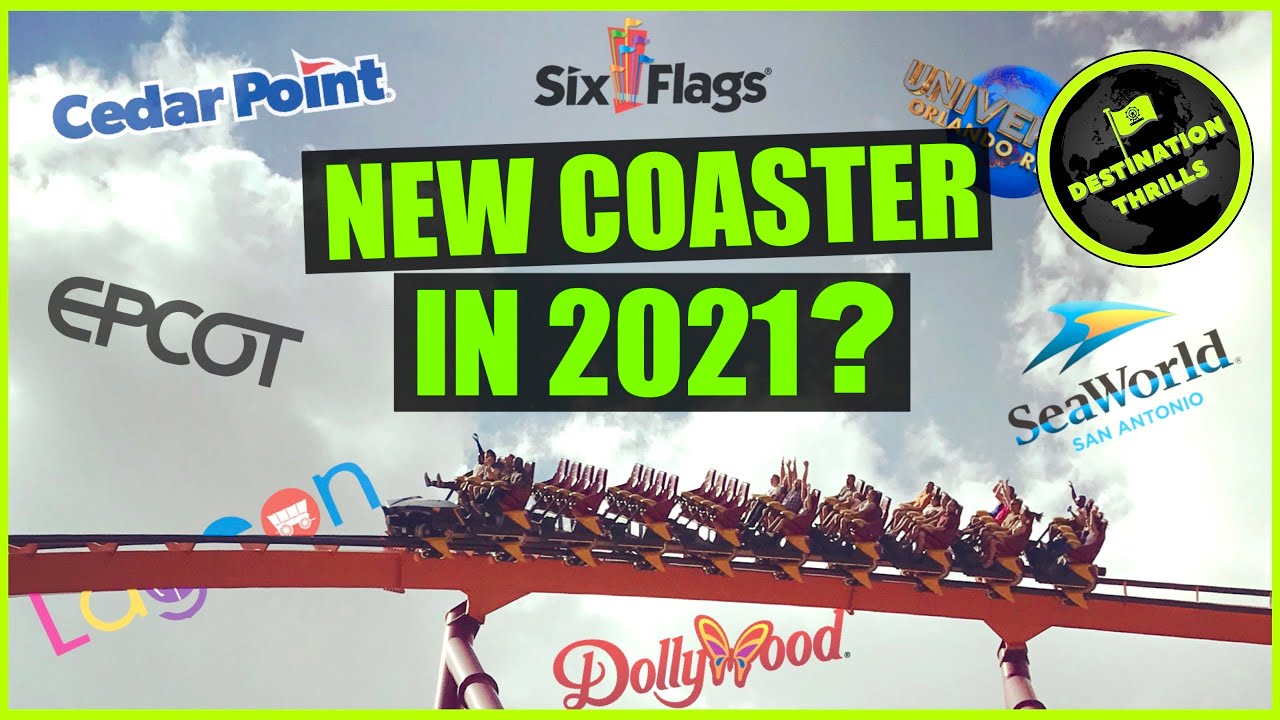 Which Theme Parks Are Getting A New Roller Coaster In 2021? EPCOT? Cedar Point?